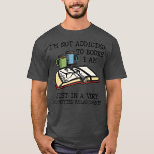 Ik ben niet toegeschreven aan boeken die ik erg to t-shirt