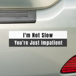 Ik ben niet traag bumpersticker