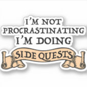 Ik ben niet uitstellen - ik doe side quests sticker (Voorkant)