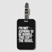 Ik ben niet van plan om nederig te zijn, dit is ni bagagelabel (Voorkant (verticaal))