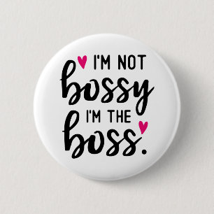 Ik ben niet veilig dat ik de BOSS ben Ronde Button 5,7 Cm