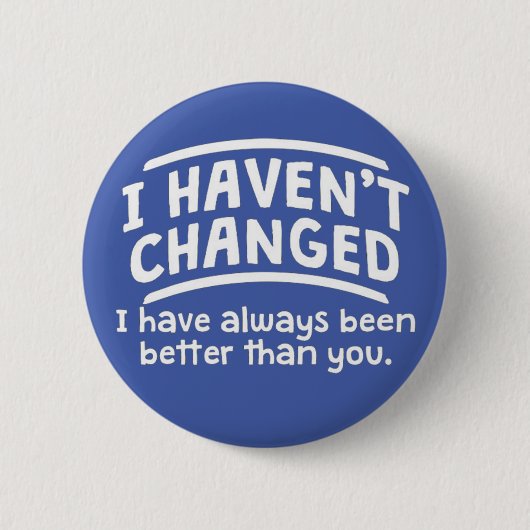 Ik ben niet veranderd ronde button 5,7 cm (Voorkant)