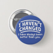 Ik ben niet veranderd ronde button 5,7 cm (Voorkant /achterkant)