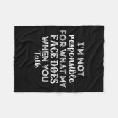 Ik ben niet verantwoordelijk voor wat mijn gezicht fleece deken (Voorkant (Horizontaal))