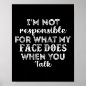 Ik ben niet verantwoordelijk voor wat mijn gezicht poster (Voorkant)