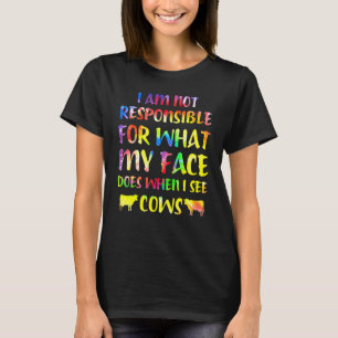 Ik ben niet verantwoordelijk voor wat mijn gezicht t-shirt
