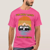 Ik ben niet verdwaald, ik ben Boondocking Camper C T-shirt (Voorkant)