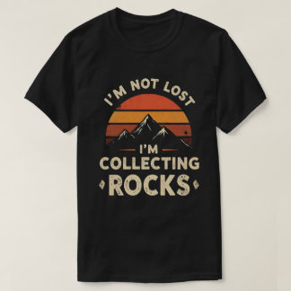 Ik ben niet verdwaald, ik verzamel stenen Funny ge T-shirt