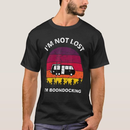 Ik ben niet verloren... ik ben de Boondocking Camp T-shirt (Voorkant)