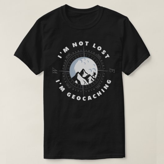Ik ben niet verloren, ik ben Geocacher Funny Geoca T-shirt (Design voorkant)
