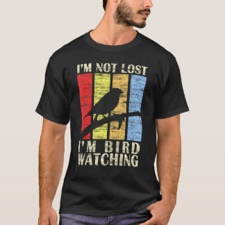 Ik ben niet verloren. Ik ben vogelobservator. T-shirt