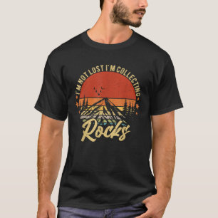 Ik ben niet verloren Ik verzamel Rocks Geologist R T-shirt