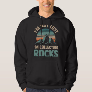 Ik ben niet verloren in het verzamelen van stenen  hoodie