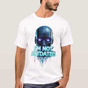 "Ik ben niet verouderd - geëvolueerd AI Glitch-T-s T-shirt