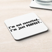 Ik ben niet verwaand, ik ben gewoon perfect onderzetter (Linkerzijde)