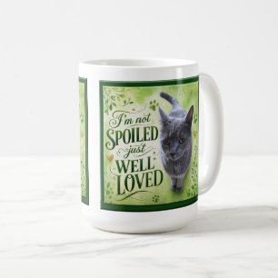 Ik ben niet verwend, gewoon goed geliefd kat koffiemok