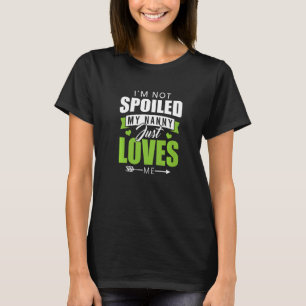 Ik ben niet verwend mijn oppas houdt gewoon van me t-shirt