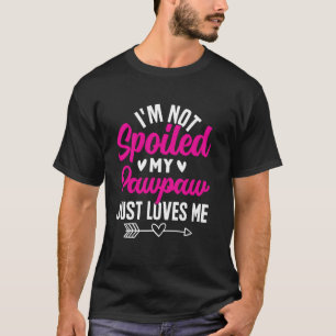 Ik ben niet verwend mijn Paw Paw houdt van me Funn T-shirt