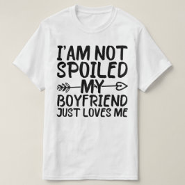 Ik ben niet verwend, mijn vriendje houdt gewoon va t-shirt