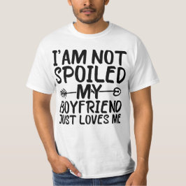 Ik ben niet verwend, mijn vriendje houdt gewoon va t-shirt