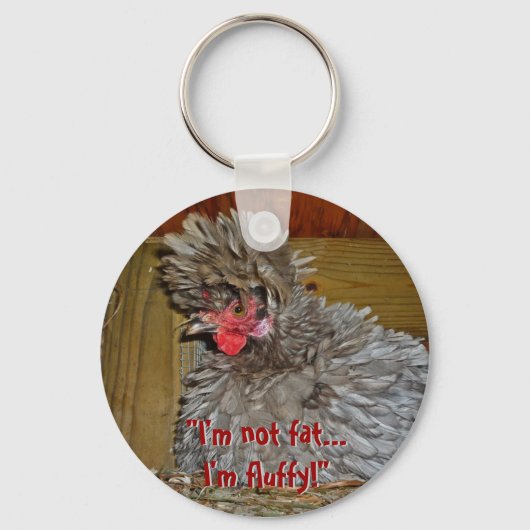 "Ik ben niet vet... ik ben fluffy!" Button Sleutel Sleutelhanger (Voorkant)