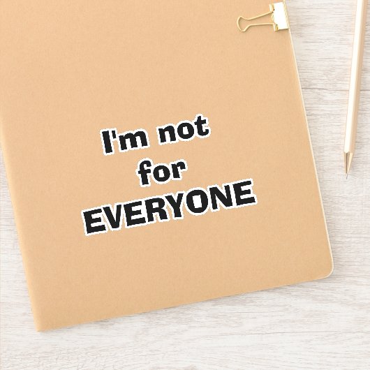 Ik ben niet voor iedereen sticker (Notitieboek)