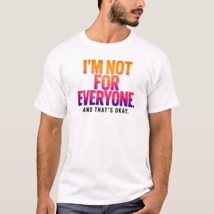 Ik ben niet voor iedereen – Sunset Sky Quote T-shirt