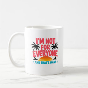 Ik ben niet voor iedereen – Tropical Sunset Citaat Koffiemok