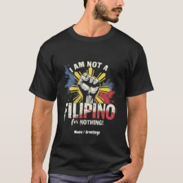 Ik ben niet voor niets een Filipijnse Duterte supp T-shirt