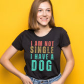 Ik ben niet vrijgezel ik heb een hond grappig Vale T-shirt