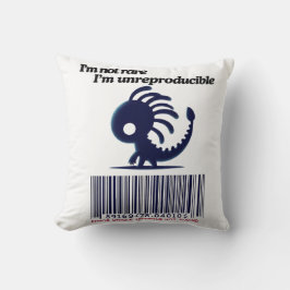 Ik ben niet zeldzaam, ik ben onreproduceerbaar kussen