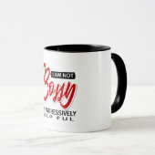 Ik ben niet zo bossy dat ik me agressief help... mok (Voorkant rechts)