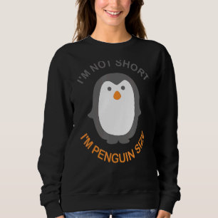 Ik ben niet zo klein dat ik pinguïn ben... trui
