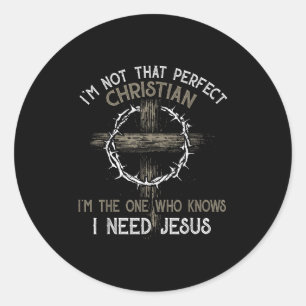 Ik ben niet zo volmaakt Christelijk in degene die Ronde Sticker