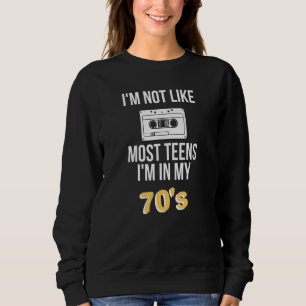 Ik ben niet zoals de meeste Tieners in mijn 70 Sar Trui