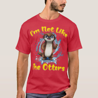 Ik ben niet zoals de Otters T-shirt