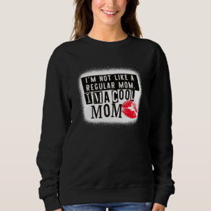 Ik ben niet zoals een gewone mama. Ik ben een Cool Trui