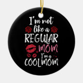 Ik ben niet zoals een gewone moeder, ik ben een co keramisch ornament (Voorkant)