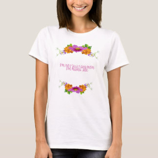 Ik ben niet zomaar een moeder Ik ben Mama Sue T-sh T-shirt