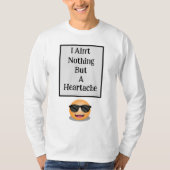Ik ben niets anders dan een hartzeer lange mouw T- T-shirt (Voorkant)
