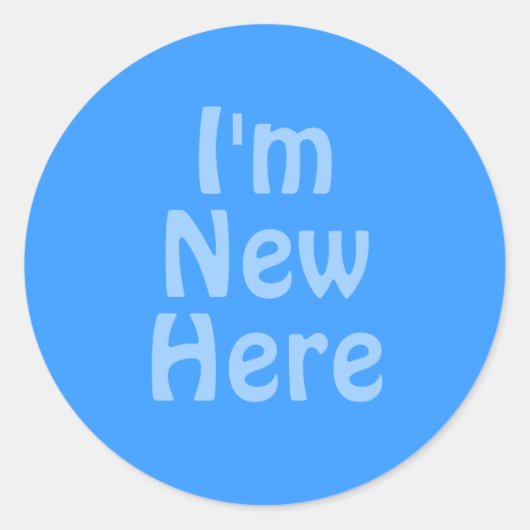 Ik ben Nieuw hier. Blauw. Aangepast Ronde Sticker (Voorkant)