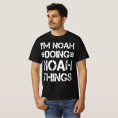Ik ben Noah Doing Noah Dingen Persoonlijke Noah Na T-shirt (Voorkant volledig)