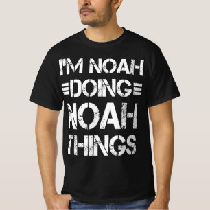 Ik ben Noah Doing Noah Dingen Persoonlijke Noah Na T-shirt