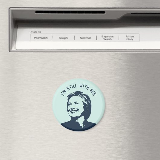 "Ik ben nog steeds bij haar" Hillary Clinton Magneet (Insitu (Vaatwasser))