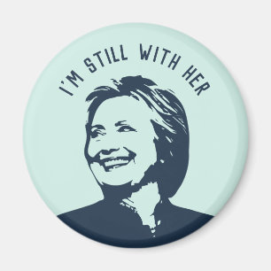 "Ik ben nog steeds bij haar" Hillary Clinton Magneet