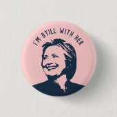 "Ik ben nog steeds bij haar" Hillary Clinton Ronde Button 3,2 Cm (Voorkant)