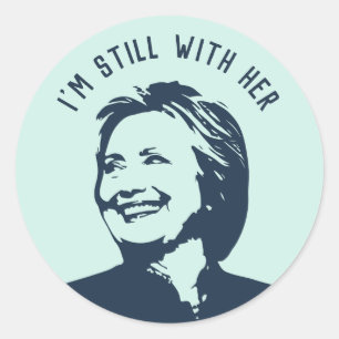"Ik ben nog steeds bij haar" Hillary Clinton Ronde Sticker