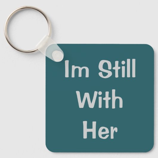 Ik ben nog steeds bij haar sleutelhanger (Voorkant)