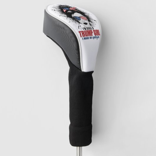Ik ben nog steeds een Trump Girl die ik geen excus Golfheadcover (Schuin)