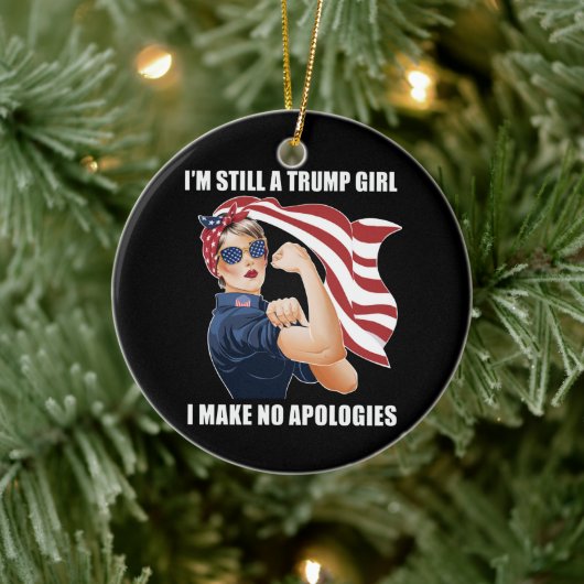 Ik ben nog steeds een Trump Girl die ik geen excus Keramisch Ornament (Boom)